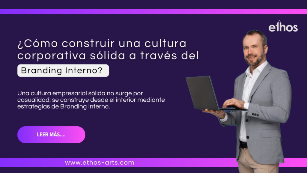 Cultura corporativa sólida a través del Branding Interno